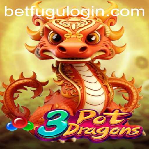 Discover the Exciting World of 3PotDragons: A BetFugu Adventure