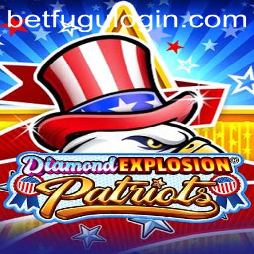 Unveiling the Thrills of DiamondExplosionPatriots with BetFugu