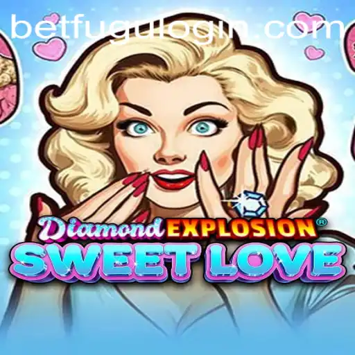 Exploring the Thrilling Universe of DiamondExplosionSweetLove and the Innovative BetFugu Experience